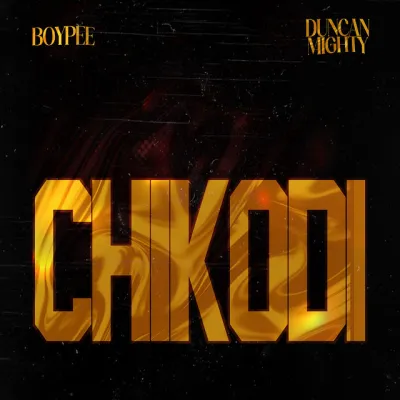 BoyPee Ft. Duncan Mighty – Chikodi