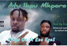 Kings OZ Ft. Eze Ego1 – Atu Ikpu Mkporo