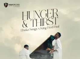 Ebuka Songs Ft. King Fred Paul – Hunger And Thirst