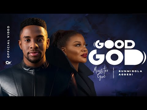 Minister GUC Ft. Sunmisola Agbebi – Good God