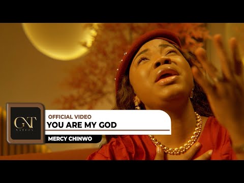 Mercy Chinwo – You Are My God