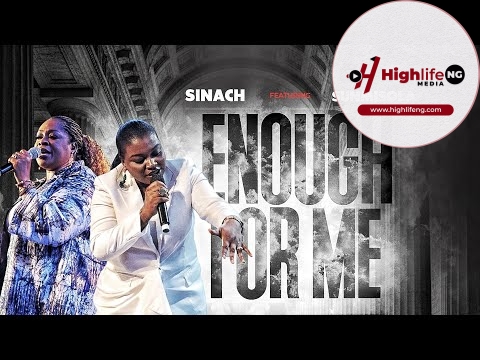 Sinach Ft. Sunmisola Agbebi – Enough For Me