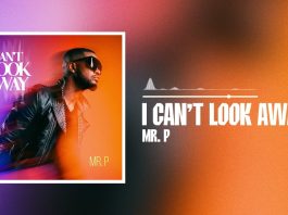 Mr. P – I Can’t Look Away