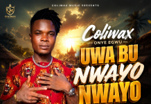 Friday Coliwax – Uwa Bu Nwayo Nwayo