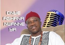 Prince Chijioke Mbanefo – Nye Aghana Nwanne Ya
