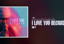 Mr. P – I Love You Because