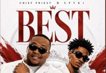 Chief Priest Ft. Spyki – Best