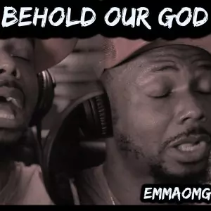 #OhEmGeeByForceCollabo - Behold Our God