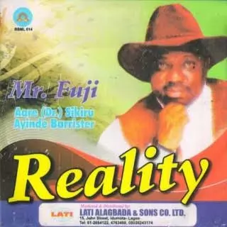 Barrister Sikiru Ayinde - Reality (Latest Yoruba Fuji Music)