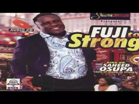 King Saheed Osupa - Fuji to strong 2019 (Latest Yoruba Fuji Music)