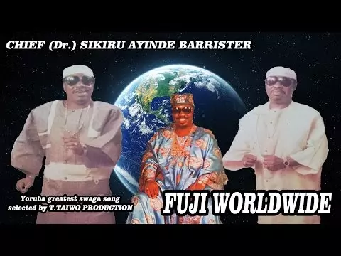 Sikiru Ayinde Barrister - Fuji Worldwide (Latest Fuji Music)