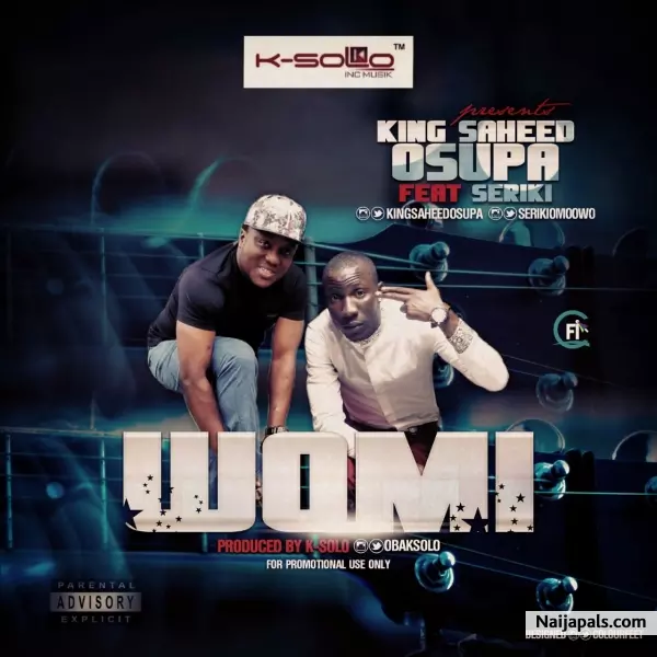 Saheed Osupa Ft. Seriki - Womi (Latest Yoruba Old Fuji Music)