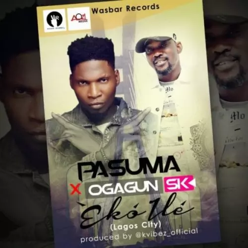 Pasuma – Eko Ile (Lagos City) Ft. Ogagun Sk (Latest Yoruba Fuji Music)