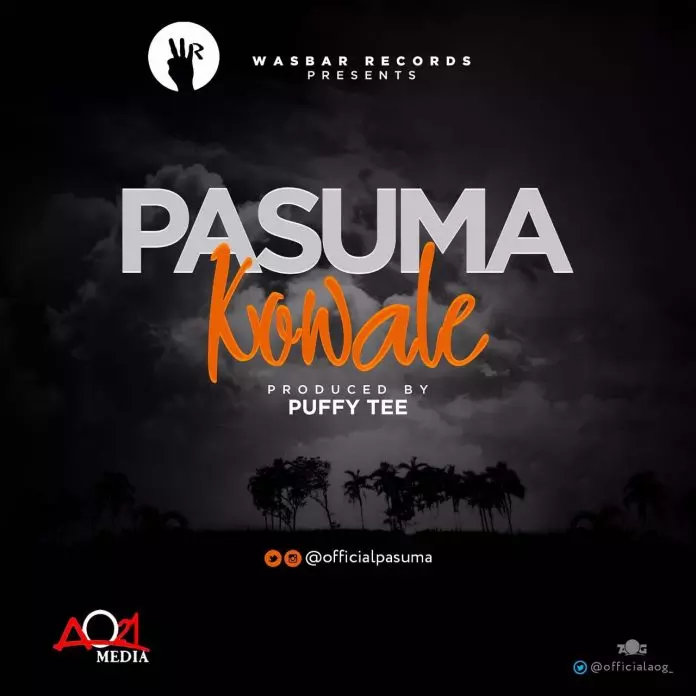 Pasuma – Kowale (Prod. By Puffy Tee (Latest Yoruba Fuji Music)