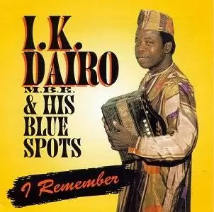 Chief I K Dairo And His Blue Spots Band - Iku Ye Lori Mi (Latest Yoruba JuJu Song)