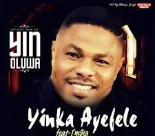 Best of Yinka Ayefele Yoruba |Gospel Songs Dj Mixtape| ( Latest Yoruba Mix 2020)