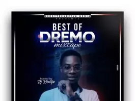Best Of Dremo |Dj Mixtape| ( latest Yoruba Songs Mix 2020)