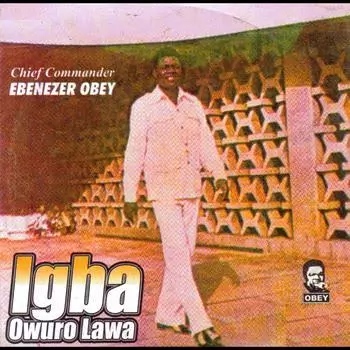 Ebenezer Obey - Igba Owuro Lawa | Latest Yoruba JuJu Song