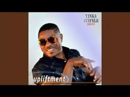 Yinka Ayefele - Upliftment (Latest Yoruba Gospel Music 2020)