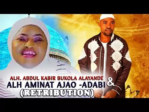 Alhaji Abdul Kabir Bukola Alayande And Alhaja Aminat Ajao - Adabi (Retribution) (Latest Yoruba Music)