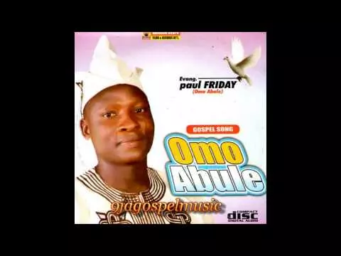 Paul Friday - Omo Abule (Latest Yoruba Music 2020)