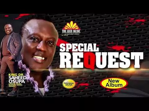 Saheed Osupa - Special Request (All songs)