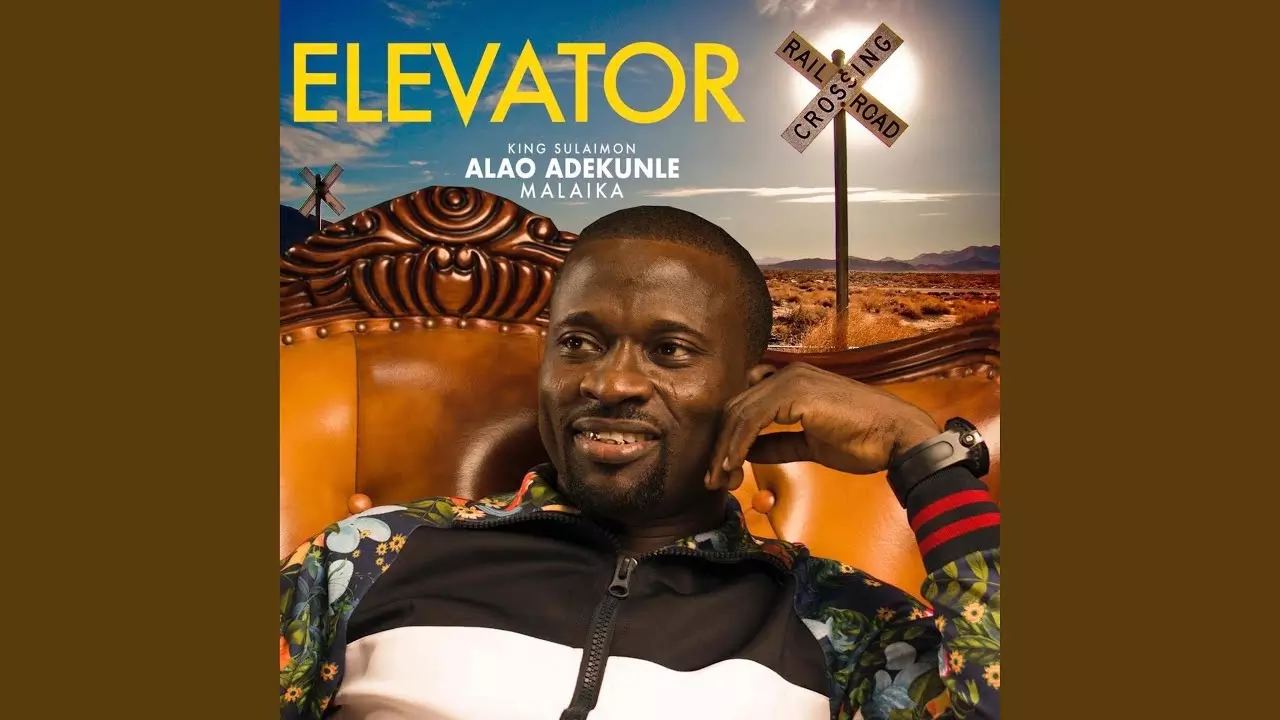 King Sulaimon Alao Malaika - Elevator