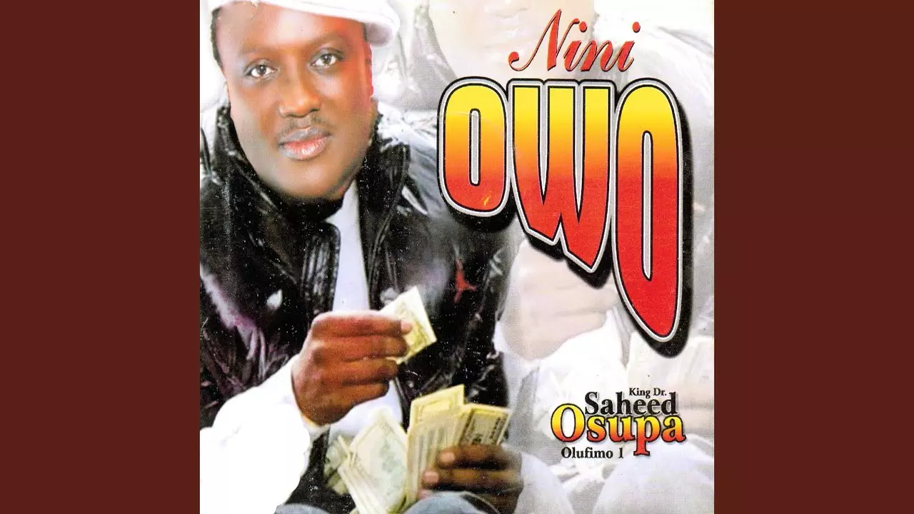 King Dr. Saheed Osupa - Nini Owo