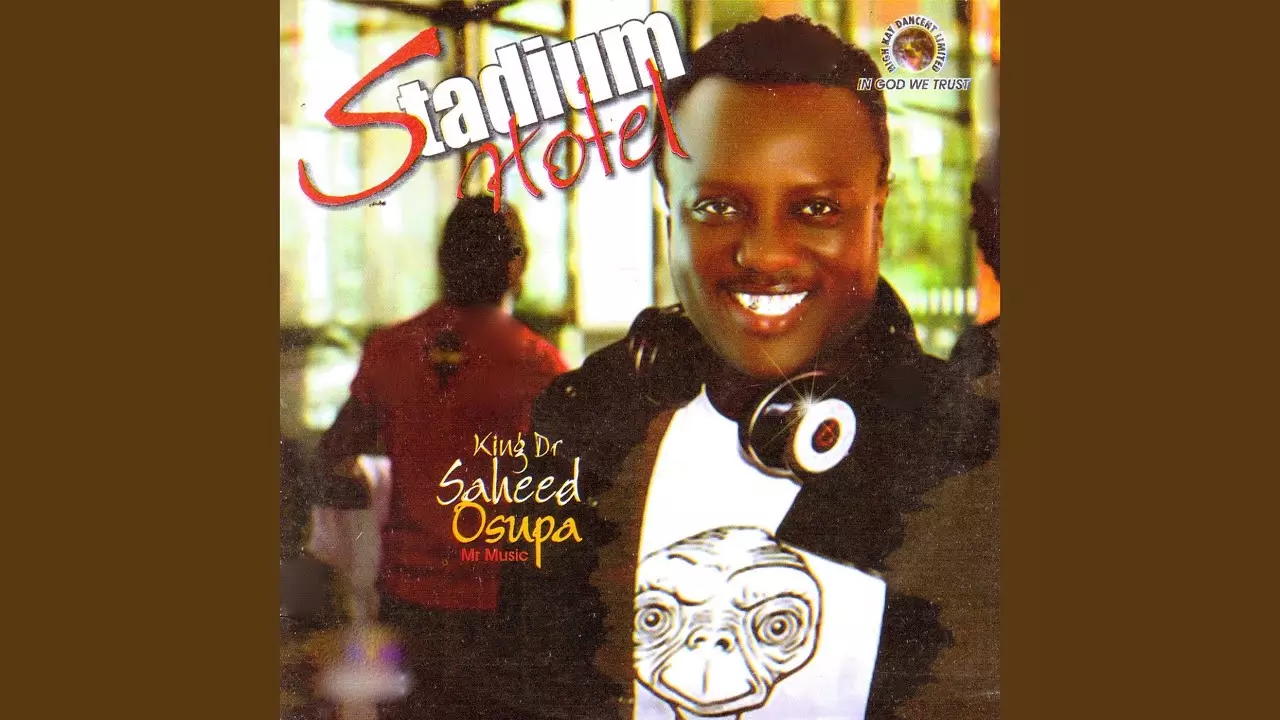 King Dr. Saheed Osupa - Stadium Hotel