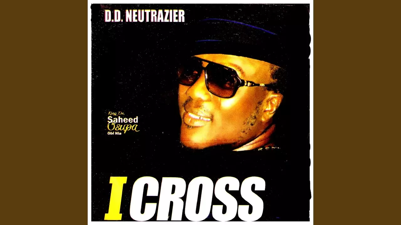 King Dr. Saheed Osupa - I Cross