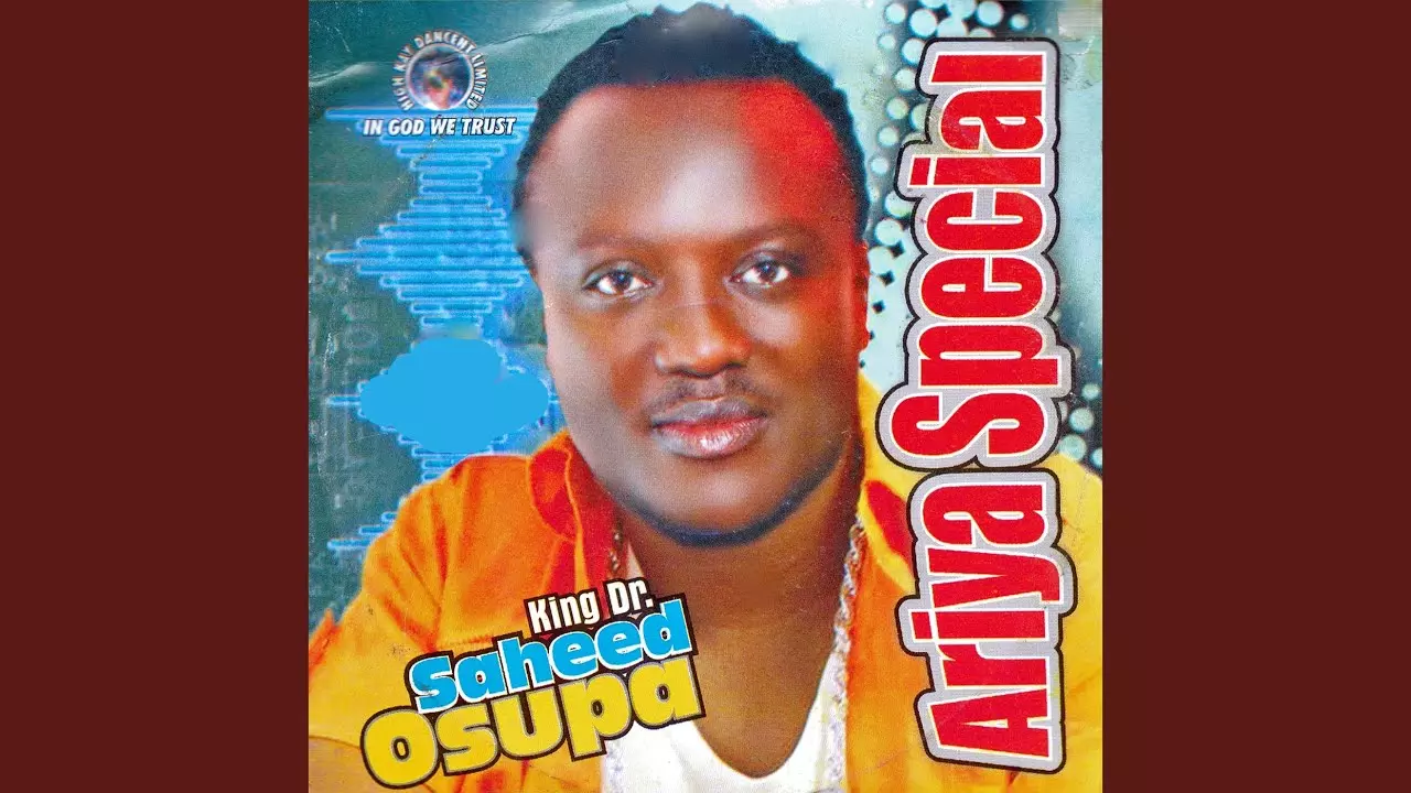 King Dr. Saheed Osupa - Ariya Special