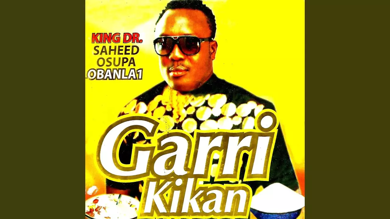 King Dr. Saheed Osupa - Garri Kikan