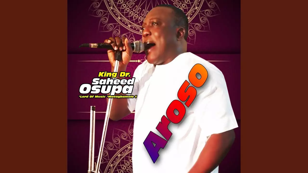 King Dr. Saheed Osupa - Aroso