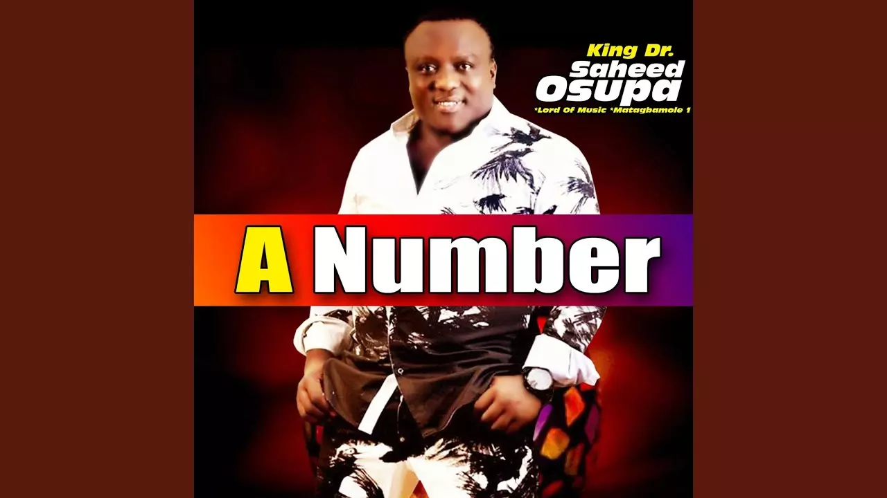 King Dr. Saheed Osupa - A Number