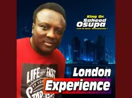 King Dr. Saheed Osupa - London Experience