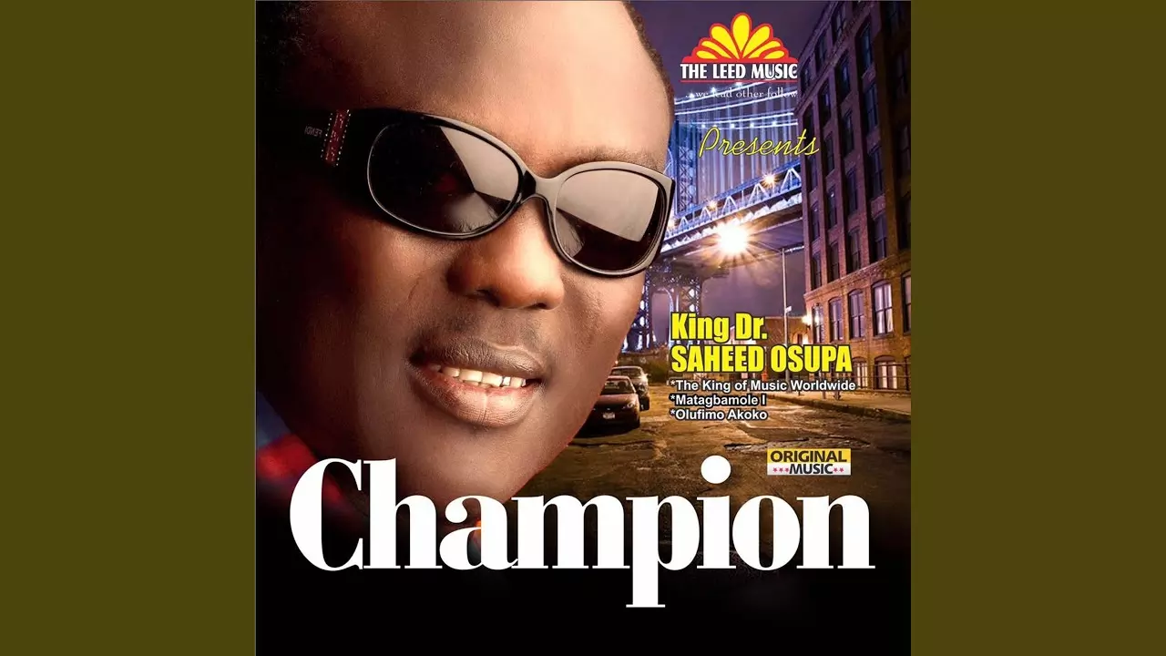 King Dr. Saheed Osupa - Champion