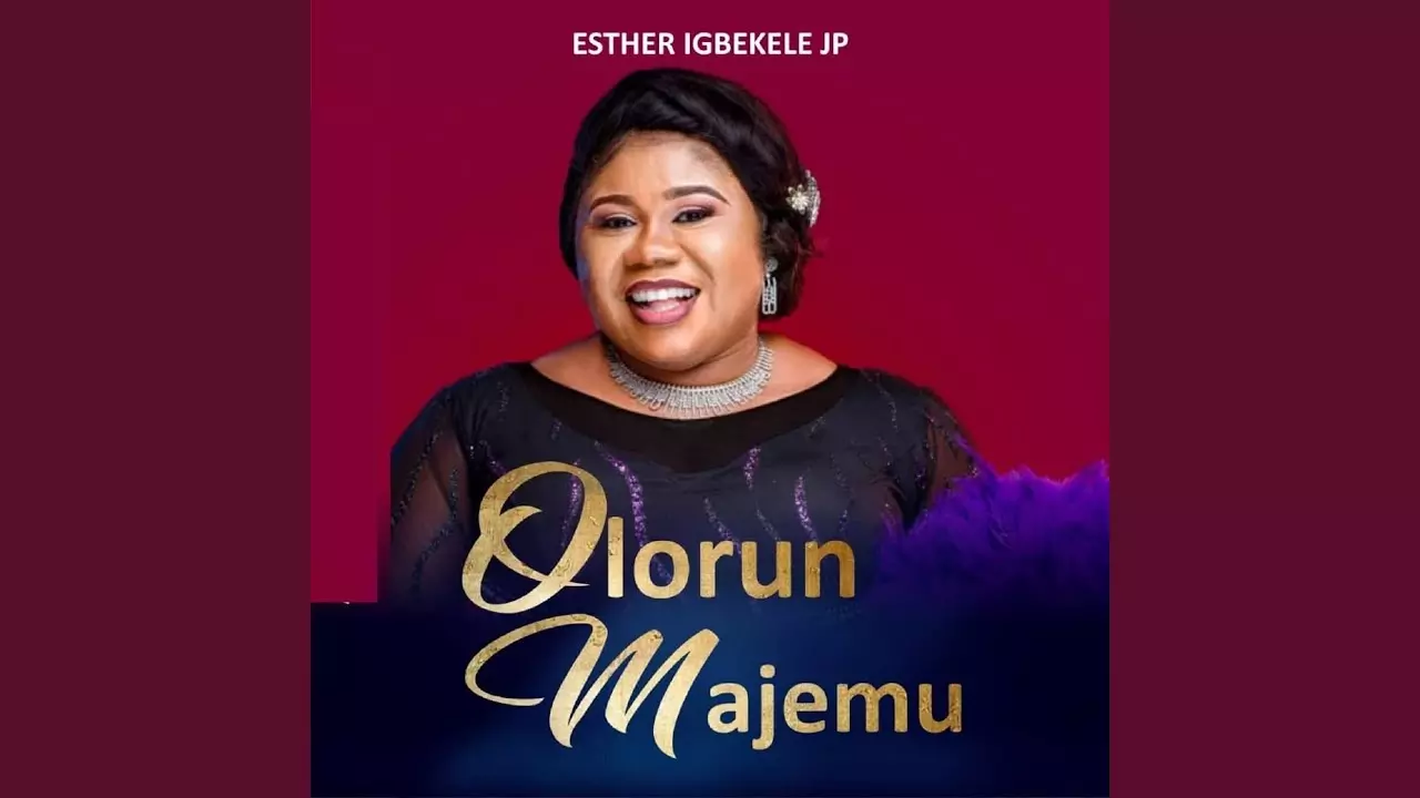 Esther Igbekele JP - Olorun Majemu