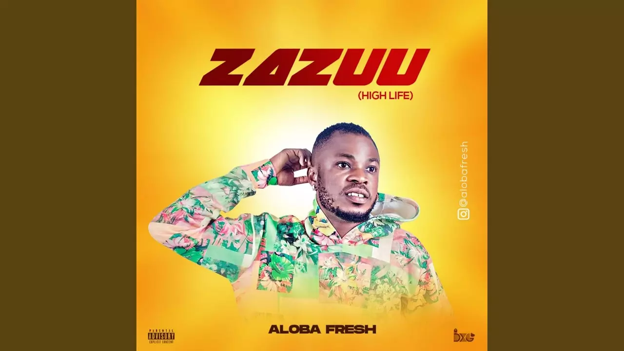 Aloba Fresh - Zazuu (Highlife)