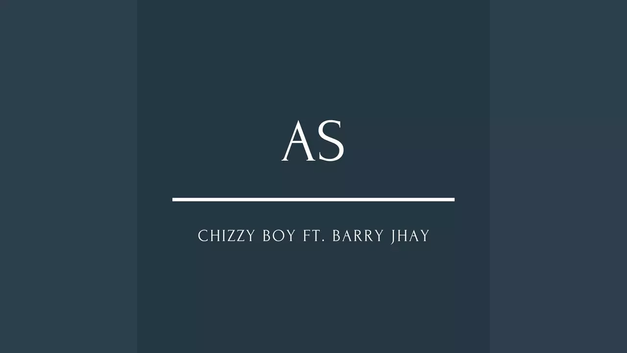Chizzy Boy ft. Barry Jhay -  As