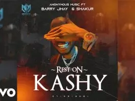 Anonymous Music ft. Barry Jhay & Shakur - Rest On Kashy