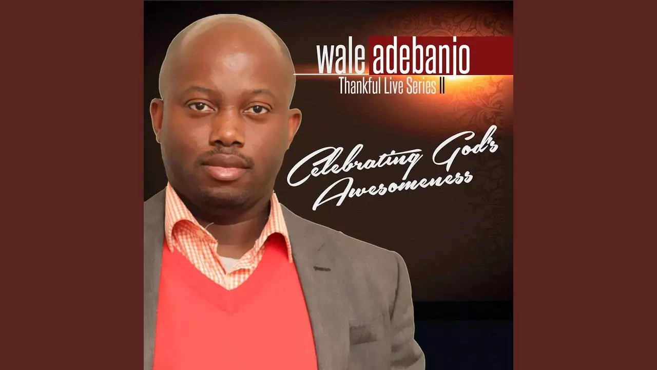 Wale Adebanjo - Thankful