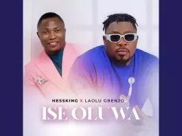 Hessking ft. Laolu Gbenjo - Ise Oluwa