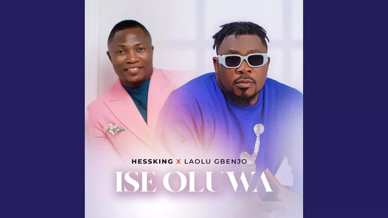 Hessking ft. Laolu Gbenjo - Ise Oluwa
