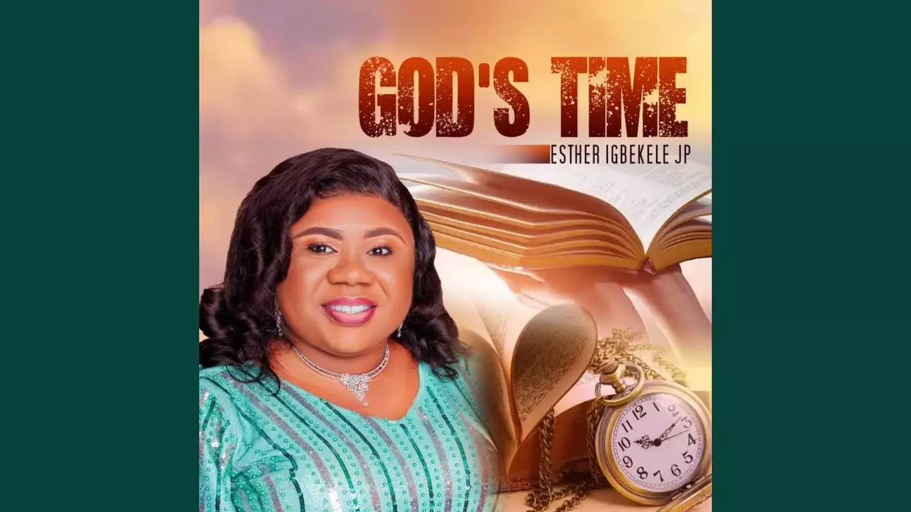 Esther Igbekele JP - God's Time