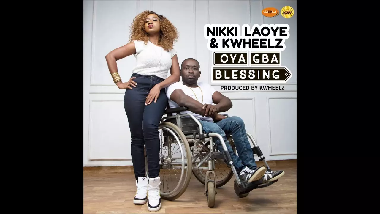 Nikki Laoye ft. Kwheelz - Oya Gba Blessing