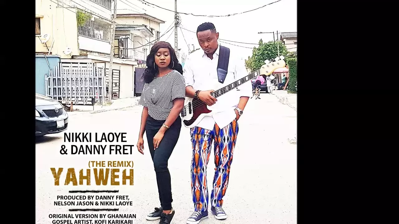 Nikki Laoye ft. Danny Fret - Yahweh (Remix)