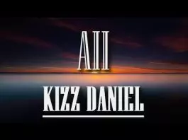 Kizz Daniel - Aii