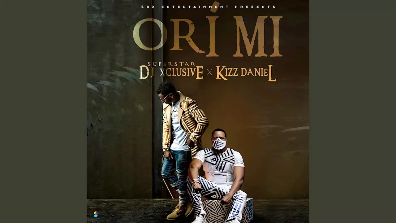 Kizz Daniel ft. DJ Xclusive - Ori Mi