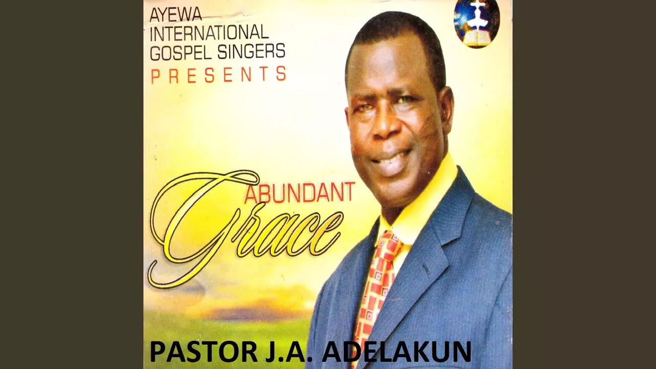 Pastor J. A Adelakun - Gratitude
