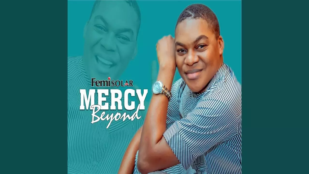 Femi Solar - Mercy Beyond